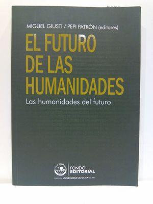 Imagen del vendedor de EL FUTURO DE LAS HUMANIDADES. LAS HUMANIDADES DEL FUTURO. a la venta por Librera Circus