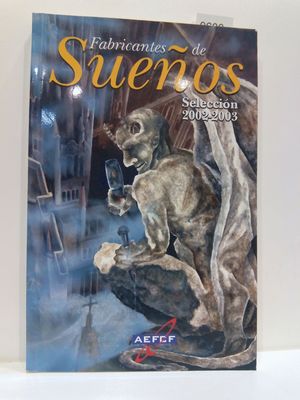 Bild des Verkufers fr FABRICANTES DE SUEOS. SELECCIN 2002-2003 zum Verkauf von Librera Circus