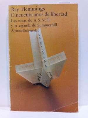 Imagen del vendedor de CINCUENTA AOS DE LIBERTAD: LAS IDEAS DE A.S. NEILL Y LA ESCUELA DE SUMMERHILL a la venta por Librera Circus