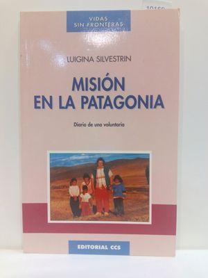 Imagen del vendedor de MISIN EN LA PATAGONIA: DIARIO DE UNA VOLUNTARIA. VIDAS SIN FRONTERAS. a la venta por Librera Circus