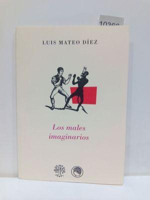Seller image for LOS MALES IMAGINARIOS for sale by Librera Circus