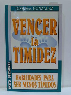 Imagen del vendedor de VENCER LA TIMIDEZ. HABILIDADES PAR (SUPERACION PERSONAL) (SPANISH EDITION) a la venta por Librera Circus