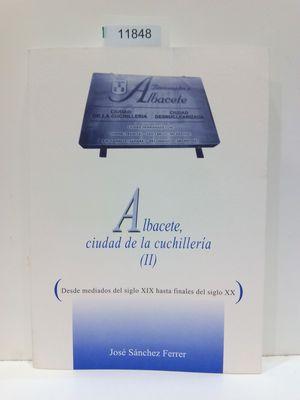 Imagen del vendedor de ALBACETE, CIUDAD DE LA CUCHILLERA (TOMO 2 - II-) a la venta por Librera Circus