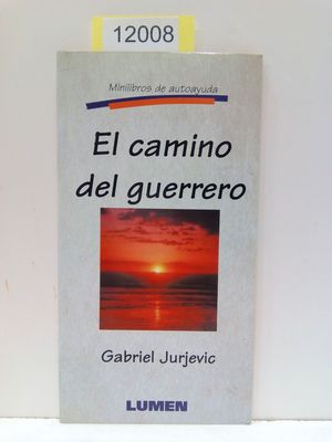 Seller image for EL CAMINO DEL GUERRERO (COLECCIN MINILIBROS DE AUTOAYUDA) for sale by Librera Circus