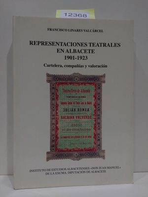 Bild des Verkufers fr REPRESENTACIONES TEATRALES EN ALBACETE 1901-1923. CARTELERA, COMPAAS Y VALORACIN zum Verkauf von Librera Circus