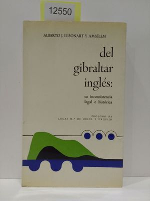 Seller image for DEL GIBRALTAR INGLS: SU INCONSISTENCIA LEGAL E HISTRICA for sale by Librera Circus