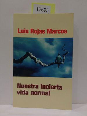 Image du vendeur pour NUESTRA INCIERTA VIDA NORMAL. RETOS Y OPORTUNIDADES mis en vente par Librera Circus