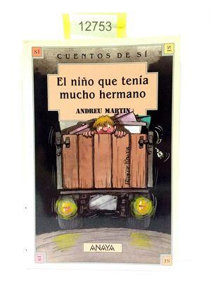 Imagen del vendedor de EL NIO QUE TENA MUCHO HERMANO. (COLECCIN "CUENTOS DE S" NMERO 7) a la venta por Librera Circus