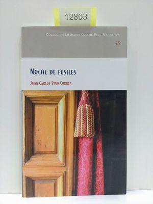 Seller image for NOCHE DE FUSILES. NMERO 75. COLECCIN LITERARIA OJO DE PEZ. NARRATIVA. for sale by Librera Circus