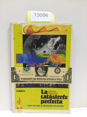 Imagen del vendedor de LA CATSTROFE PERFECTA. CRISIS DEL SIGLO Y REFUNDACIN DEL PROVENIR. a la venta por Librera Circus