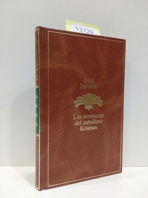 Bild des Verkufers fr LAS AVENTURAS DEL CABALLERO KOSMAS (COLECCIN ANTOLOGA LITERARIA) zum Verkauf von Librera Circus