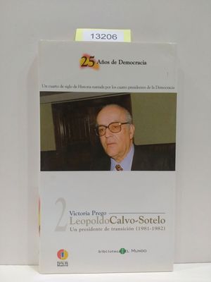 Imagen del vendedor de COLECCIÓN 25 AÑOS DE DEMOCRACIA. NÚMERO 2. LEOPOLDO CALVO-SOTELO. UN PRESIDENTE DE TRANSICIÓN. (1981-1982) a la venta por Librería Circus