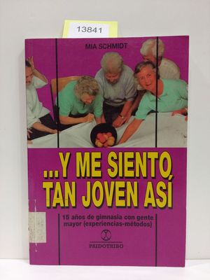 Immagine del venditore per Y ME SIENTO TAN JOVEN AS. (CON SU COMPRA COLABORA CON LA ONG 'AMISTAD') venduto da Librera Circus