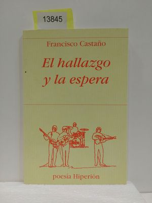 Imagen del vendedor de EL HALLAZGO Y LA ESPERA a la venta por Librería Circus