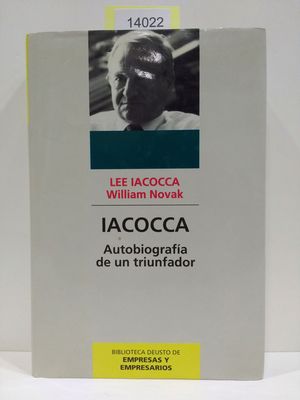 Seller image for IACOCCA. AUTOBIOGRAFA DE UN TRIUNFADOR.(BIBLIOTECA DEUSTO DE EMPRESAS Y EMPRESARIOS) for sale by Librera Circus