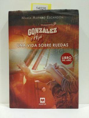 Seller image for TRANSPORTES GONZLEZ E HIJA. UNA VIDA SOBRE RUEDAS. for sale by Librera Circus