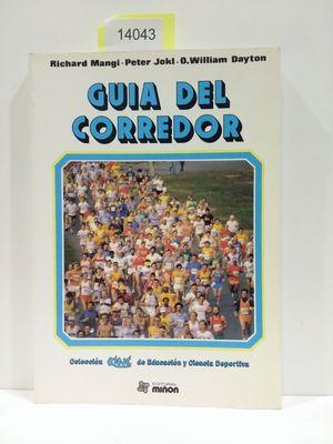 Imagen del vendedor de GUIA DEL CORREDOR. COLECCIN KIN DE EDUCACIN Y CIENCIA DEPORTIVA. a la venta por Librera Circus