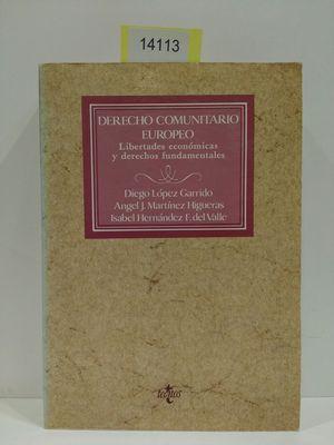 Seller image for DERECHO COMUNITARIO EUROPEO. LIBERTADES ECONMICAS Y DERECHOS FUNDAMENTALES. for sale by Librera Circus