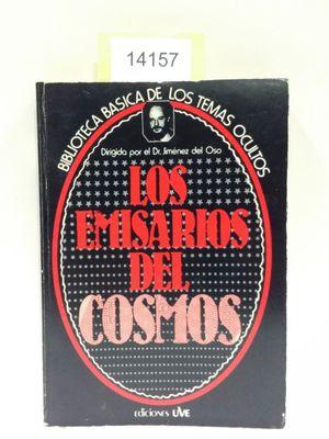 Imagen del vendedor de LOS EMISARIOS DEL COSMOS.BIBLIOTECA BSICA DE LOS TEMAS OCULTOS. (BIBLIOTECA BSICA DE LOS TEMAS OCULTOS. DIRIGIDA POR EL DR. JIMNEZ DEL OSO. NMERO 19) a la venta por Librera Circus