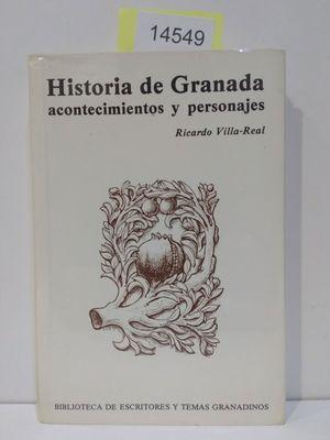 Seller image for HISTORIA DE GRANADA. ACONTECIMIENTOS Y PERSONAJES for sale by Librera Circus