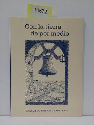 Imagen del vendedor de CON LA TIERRA DE POR MEDIO a la venta por Librera Circus