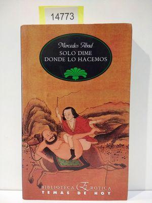 Imagen del vendedor de SLO DIME DNDE LO HACEMOS a la venta por Librera Circus
