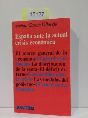 Seller image for ESPAA ANTE LA ACTUAL CRISIS ECONMICA for sale by Librera Circus