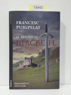 Image du vendeur pour EL RETORN DE MACBETH (CON TU COMPRA COLABORAS CON "CRITAS") mis en vente par Librera Circus