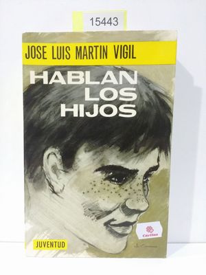 Image du vendeur pour HABLAN LOS HIJOS (CON TU COMPRA COLABORAS CON "CRITAS") mis en vente par Librera Circus