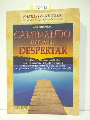 Seller image for CAMINANDO HACIA EL DESPERTAR (CON TU COMPRA COLABORAS CON "CRITAS") for sale by Librera Circus