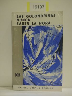 Imagen del vendedor de LAS GOLONDRINAS NUNCA SABEN LA HORA a la venta por Librera Circus