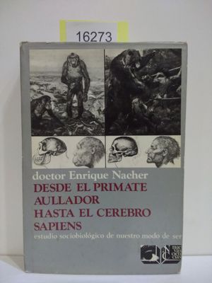 Imagen del vendedor de DESDE EL PRIMATE AULLADOR HASTA EL CEREBRO SAPIENS a la venta por Librera Circus