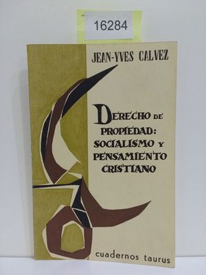 Image du vendeur pour DERECHO DE PROPIEDAD: SOCIALISMO Y PENSAMIENTO CRISTIANO mis en vente par Librera Circus