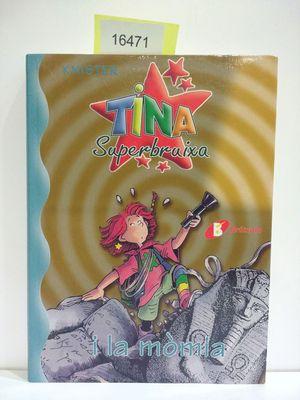 Imagen del vendedor de TINA SUPERBRUIXA I LA MMIA (CON TU COMPRA COLABORAS CON LA ONG "ARCA DE NO") a la venta por Librera Circus