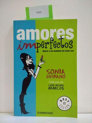 Bild des Verkäufers für AMORES IMPERFECTOS (CON TU COMPRA COLABORAS CON LA ONG "ARCA DE NOÉ") zum Verkauf von Librería Circus