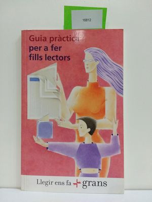 Imagen del vendedor de GUIA PRCTICA PER A FER FILLS LECTORS (CON TU COMPRA COLABORAS CON LA ONG "ARCA DE NO") a la venta por Librera Circus