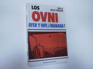 LOS OVNI AYER Y HOY ¿MAÑANA?