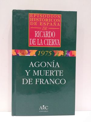 Imagen del vendedor de AGONIA Y MUERTE DE FRANCO a la venta por Librera Circus