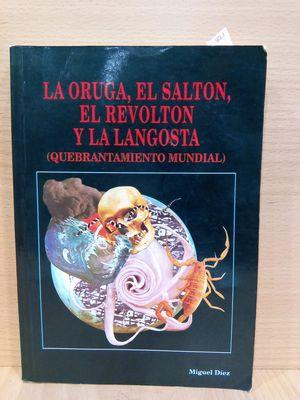 LA ORUGA, EL SALTÓN, EL REVOLTÓN Y LA LANGOSTA (QUEBRANTAMIENTO MUNDIAL)