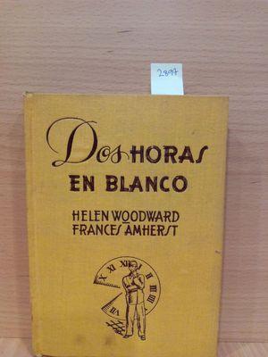 Seller image for DOS HORAS EN BLANCO for sale by Librera Circus