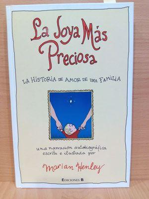 Imagen del vendedor de LA JOYA MS PRECIOSA. LA HISTORIA DE AMOR DE UNA FAMILIA a la venta por Librera Circus