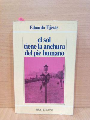 Seller image for EL SOL TIENE LA ANCHURA DEL PIE HUMANO for sale by Librera Circus