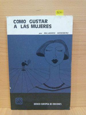 Imagen del vendedor de CMO GUSTAR A LAS MUJERES a la venta por Librera Circus