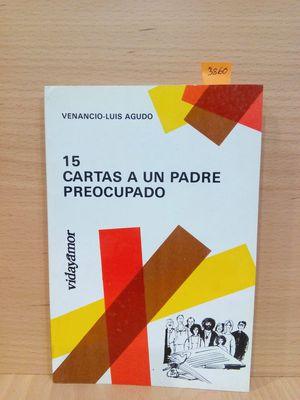 Imagen del vendedor de 15 (QUINCE) CARTAS A UN PADRE PREOCUPADO a la venta por Librera Circus