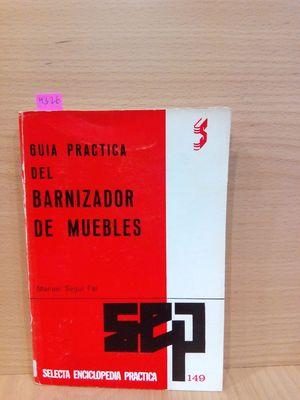 Imagen del vendedor de GUA PRCTICA DEL BARNIZADOR DE MUEBLES a la venta por Librera Circus