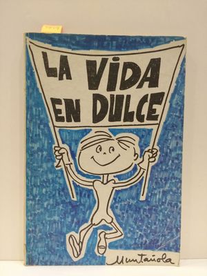 Imagen del vendedor de LA VIDA EN DULCE a la venta por Librera Circus