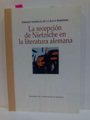 Imagen del vendedor de LA RECEPCION DE NIETZSCHE EN LA LITERATURA ALEMANA a la venta por Librera Circus