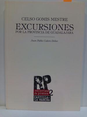 Image du vendeur pour CELSO GOMIS MESTRE. EXCURSIONES POR LA PROVINCIA DE GUADALAJARA mis en vente par Librera Circus