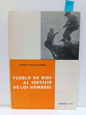 Imagen del vendedor de PUEBLO DE DIOS AL SERVICIO DE LOS HOMBRES: CAMPAA 73-74 a la venta por Librera Circus