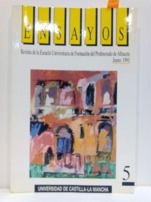 ENSAYOS. REVISTA DE LA ESCUELA UNIVERSITARIA DE FORMACIÓN DEL PROFESORADO DE ALBACETE. JUNIO 1991